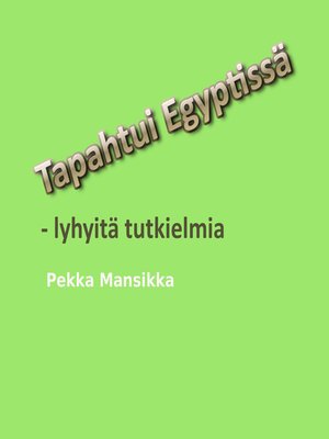 cover image of Tapahtui EGYPTISSÄ--lyhyitä tutkielmia